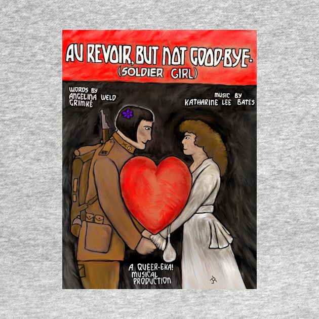 Au Revoir But Not Goodbye Soldier Girl by QueerAllClosets